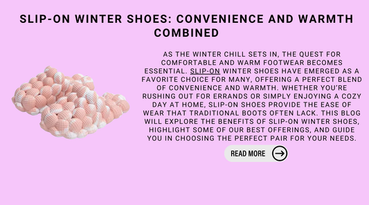 Slip-On Winter Shoes: Convenience And Warmth Combined